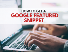 How to Get a Google Featured Snippet For Your Site